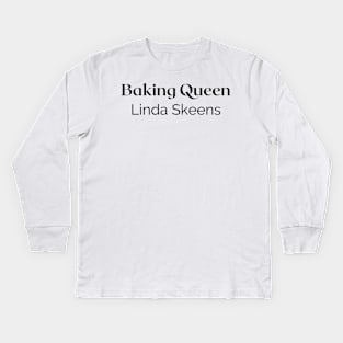 Linda Skeens Baking Queen Kids Long Sleeve T-Shirt